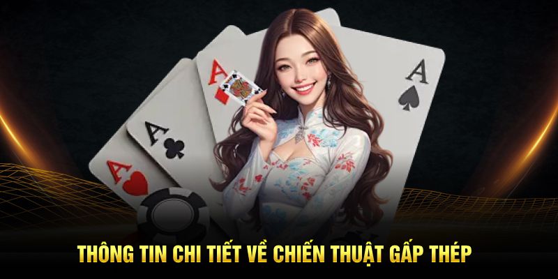 Thông tin chi tiết về chiến thuật gấp thép